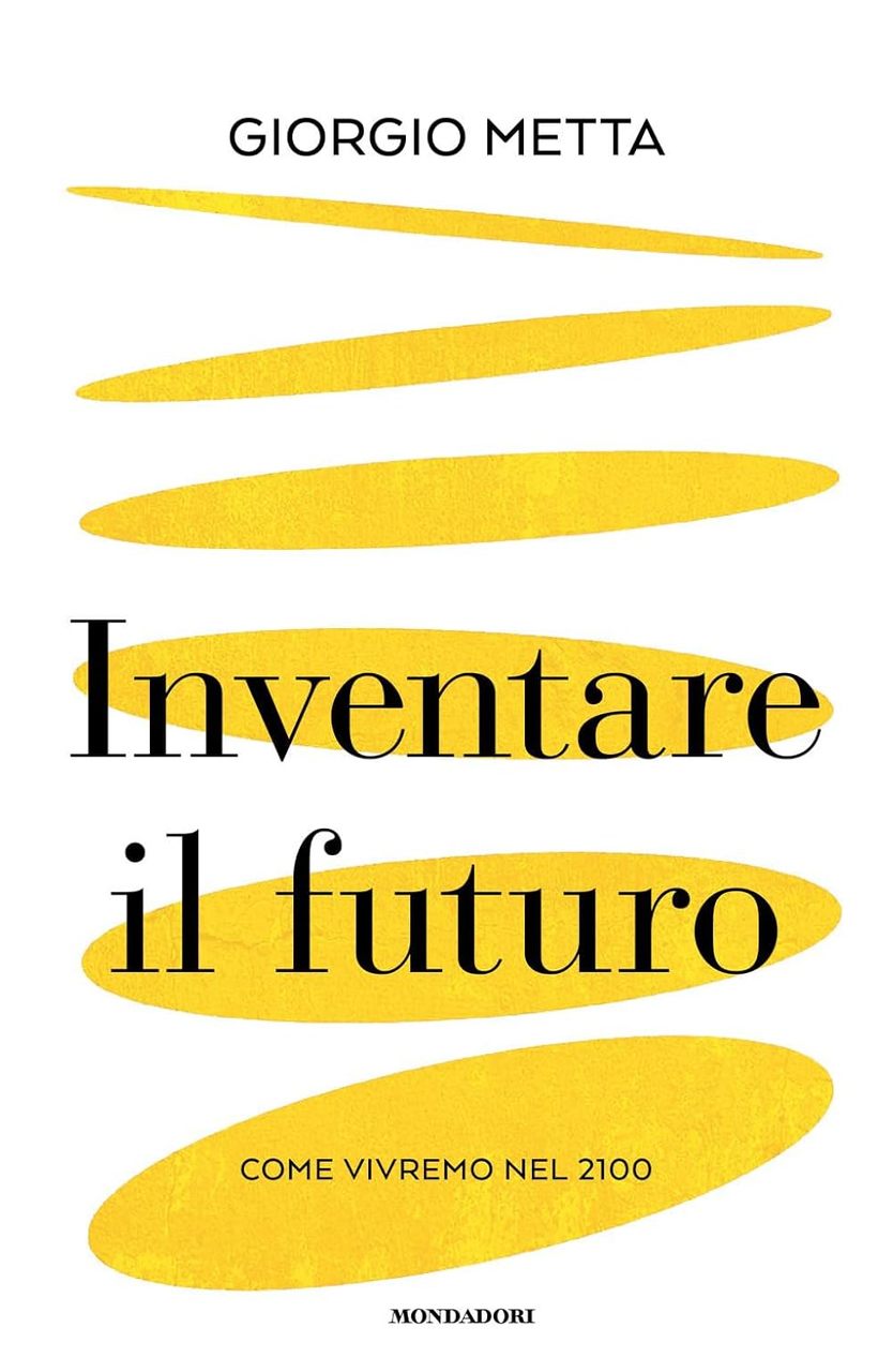 “Inventare il futuro”, G. Metta, 2026
