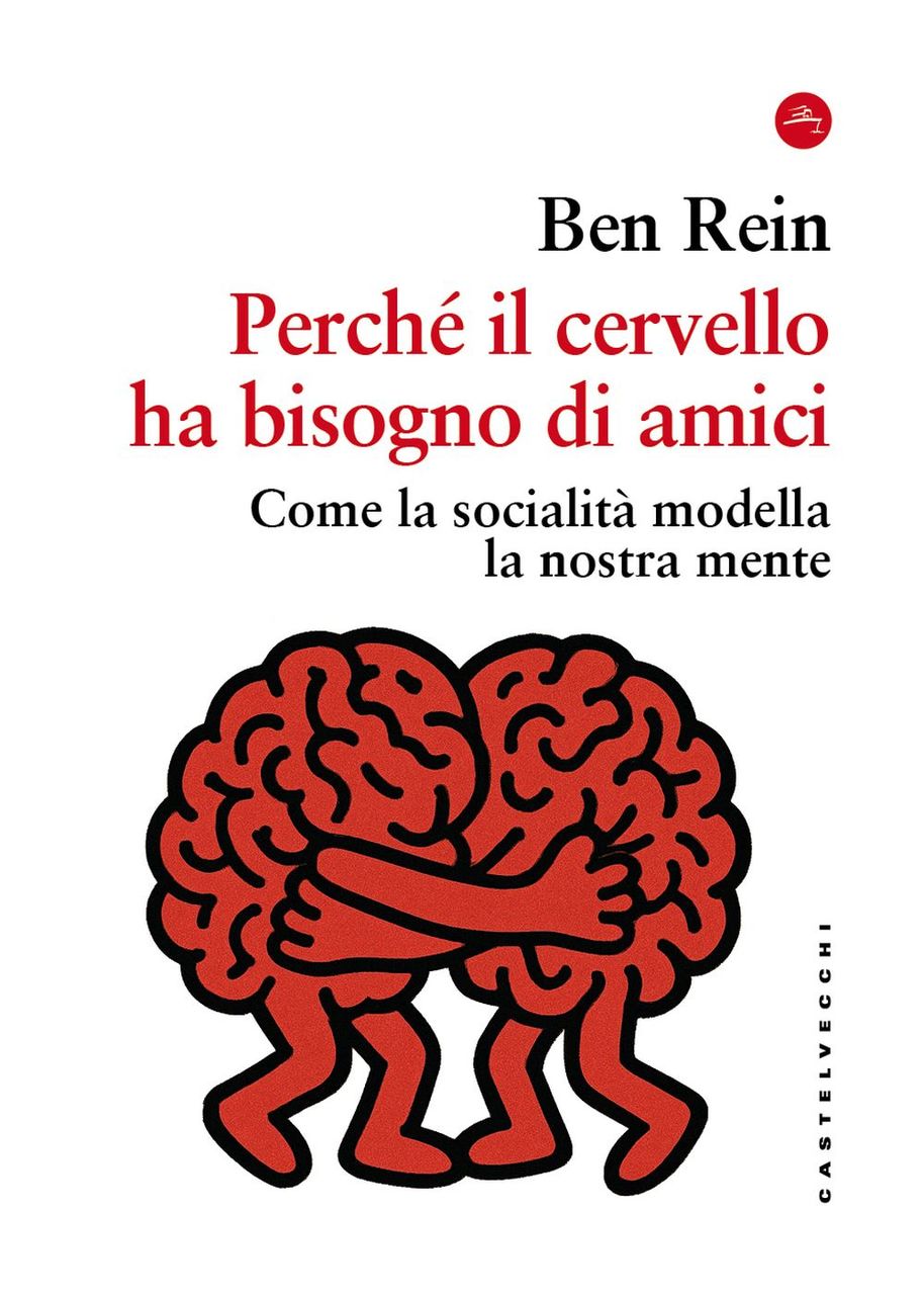'Perchè il cervello ha bisogno di amici' - B. Rein, 2026