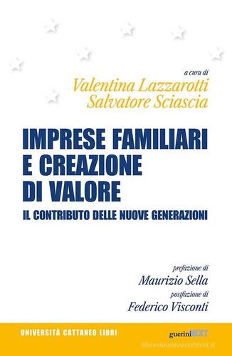 “Imprese familiari e creazione di valore”, V. Lazzarotti e S. Sciascia, 2023 “Imprese familiari e creazione di valore”, V. Lazzarotti e S. Sciascia, 2023