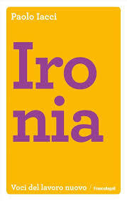 “Ironia”, P. Iacci, 2024 “Ironia”, P. Iacci, 2024