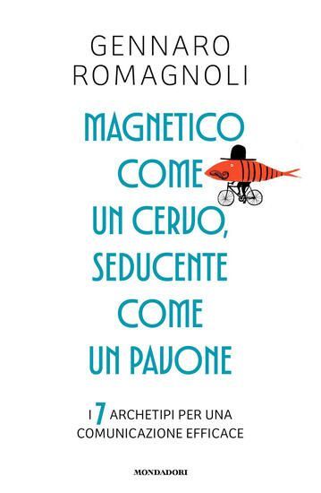 'Magnetico come un cervo, seducente come un pavone, G. Romagnoli, 2026